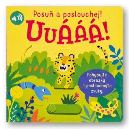 Uuááá! Posuň a poslouchej
